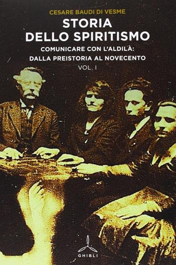 Storia dello spiritismo - Cesare Baudi Di Vesme - Libro Ghibli 2013 | Libraccio.it