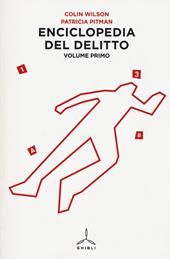 Enciclopedia del delitto. Vol. 1: A-H.