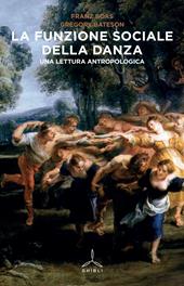 La funzione sociale della danza. Una lettura antropologica