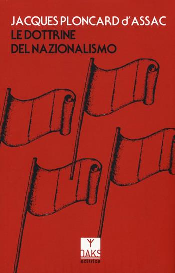 Le dottrine del nazionalismo - Jacques Ploncard d'Assac - Libro Oaks Editrice 2017, Streit | Libraccio.it