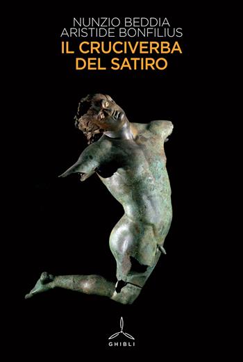 Il cruciverba del satiro - Nunzio Beddia, Aristide Bonfilius - Libro Ghibli 2017 | Libraccio.it