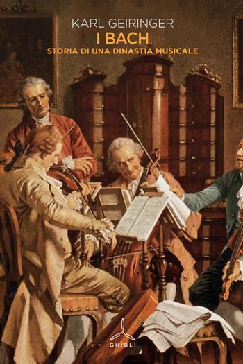 I Bach. Storia di una dinastia musicale - Karl Geiringer - Libro Ghibli 2018 | Libraccio.it