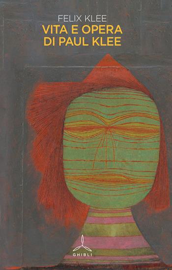 Vita e opere di Paul Klee - Felix Klee - Libro Ghibli 2020 | Libraccio.it