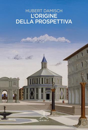 L'origine della prospettiva - Hubert Damisch - Libro Ghibli 2025 | Libraccio.it