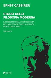 Storia della filosofia moderna. Vol. 2: problema della conoscenza nella filosofia e nella scienza da Bacone a Kant, Il.