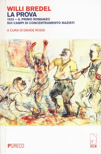 La prova - Willi Bredel - Libro Pgreco 2017 | Libraccio.it