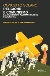 Religione e comunismo. Dall'alienazione all'emancipazione dell'umanità