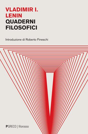 Quaderni filosofici - Lenin - Libro Pgreco 2021, Filorosso | Libraccio.it