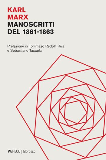 Manoscritti del 1861-1863 - Karl Marx - Libro Pgreco 2022 | Libraccio.it