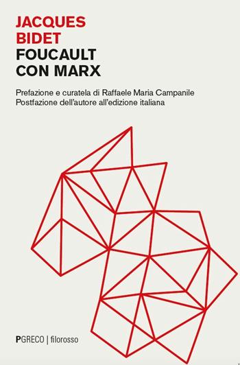 Foucault con Marx - Jacques Bidet - Libro Pgreco 2025, Filorosso | Libraccio.it