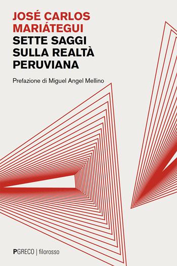 Sette saggi sulla realtà peruviana - José Carlos Mariátegui - Libro Pgreco 2026 | Libraccio.it