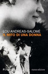 Il mito di una donna. Nuova ediz.