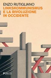Linkskommunismus e la rivoluzione in occidente