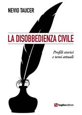 La disobbedienza civile. Profili storici e temi attuali