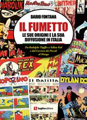Il fumetto. Le sue origini e la sua diffusione in Italia