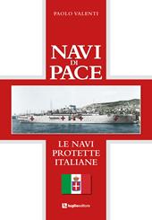 Navi di pace. Le navi protette italiane