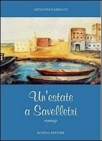 Un' estate a Savelletri - Giovanni Narracci - Libro Schena Editore 2013 | Libraccio.it