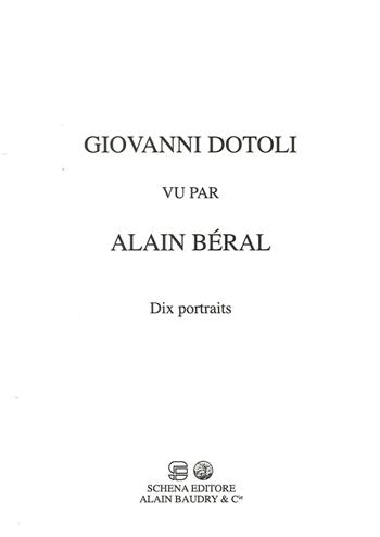 Giovanni Dotoli vu par Alain Béral. Dix portraits  - Libro Schena Editore 2013 | Libraccio.it