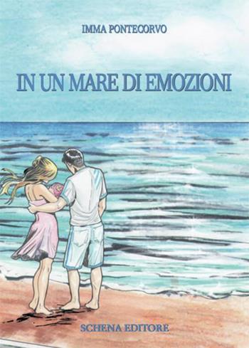 In un mare di emozioni - Imma Pontecorvo - Libro Schena Editore 2015, La meridiana | Libraccio.it