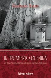 Il testamento di Emilia. Una vita per il riconoscimento della dignità e dell'indentità femminile