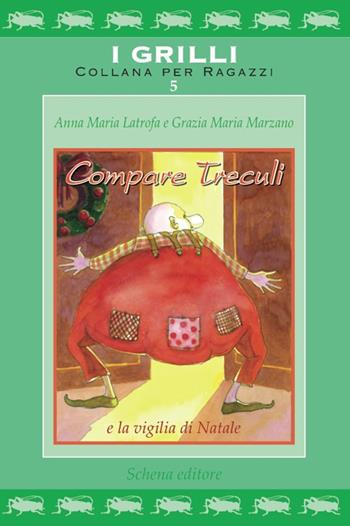 Compare Treculi e la vigilia di Natale - Anna Maria Latrofa - Libro Schena Editore 2016 | Libraccio.it