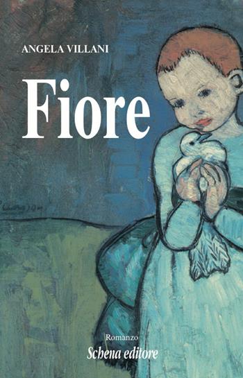 Fiore - Angela Villani - Libro Schena Editore 2017 | Libraccio.it