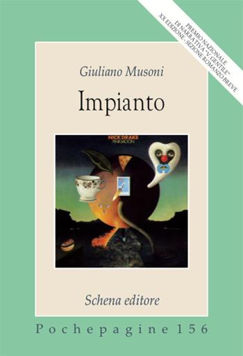 Impianto - Giuliano Musoni - Libro Schena Editore 2017, Pochepagine | Libraccio.it