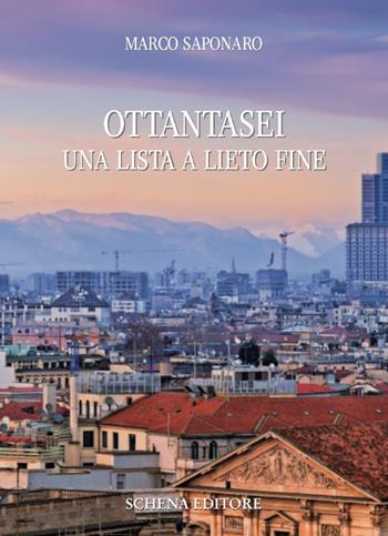 Ottantasei. Una lista a lieto fine - Marco Saponaro - Libro Schena Editore 2018, La meridiana | Libraccio.it