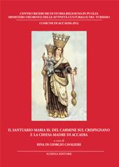 Il santuario Maria SS. del Carmine sul Crispignano e la chiesa di Accadia