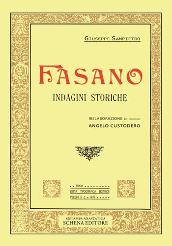 Fasano. Indagini storiche - Giuseppe Sampietro, Angelo Custodero - Libro Schena Editore 2020 | Libraccio.it