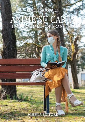 Anime su carta. Lettere dalla quarantena - Marco Saponaro - Libro Schena Editore 2020 | Libraccio.it