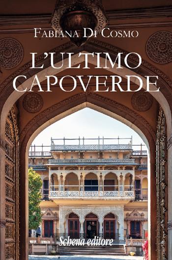 L' ultimo capoverde - Fabiana Di Cosmo - Libro Schena Editore 2021 | Libraccio.it