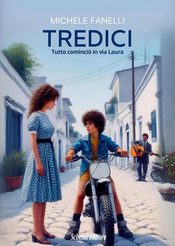 Tredici. Tutto cominciò in via Laura - Michele Fanelli - Libro Schena Editore 2024 | Libraccio.it