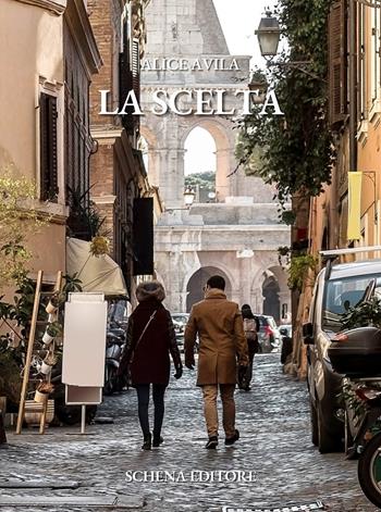 La scelta - Alice Avila - Libro Schena Editore 2024, La meridiana | Libraccio.it