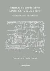 Il restauro e la cura dell'albero. Mauro Civita tra vita e opere