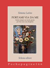 Portami via da me. Esiste sempre un modo giusto per fare una cosa sbagliata