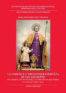 La chiesa e l'Arciconfraternita di San Giuseppe nel borgo antico ...