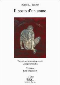 Il posto d'un uomo - Ramòn Sander - Libro Edizioni Thyrus 2014, Nuova collana letteraria | Libraccio.it
