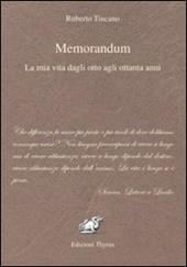 Memorandum. La mia vita dagli otto agli ottanta anni