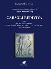 Introduzione e note dell'opera di Egidio Antonio Milj. Carsoli Rediviva. Ovvero storiche ricerche intorno all'antichissima città di Carsoli nell'Umbria