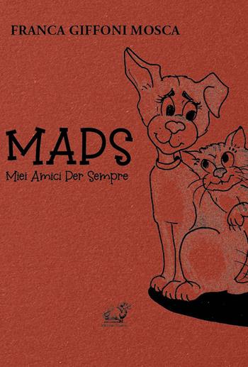 MAPS. Miei Amici Per Sempre. Ediz. illustrata - Franca Giffoni Mosca - Libro Edizioni Thyrus 2022, I rami | Libraccio.it