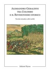 Alessandro Geraldini tra Colombo e il revisionismo storico. Tavola rotonda e altri scritti