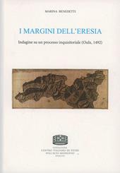 I margini dell'eresia. Indagine su un processo inquisitoriale (Oulx, 1492)