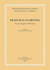 Frate Elia e Cortona. Società e religione nel XIII secolo