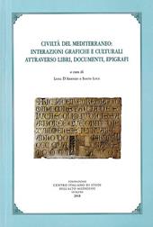 Civiltà del mediterraneo: interazioni grafiche e culturali attraverso libri, documenti, epigrafi