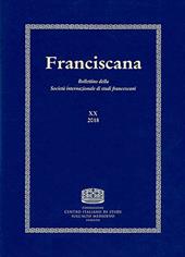 Franciscana. Bollettino della Società internazionale di studi francescani (2018). Vol. 20