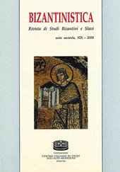 Bizantinistica. Rivista di studi bizantini e slavi. 2ª serie (2018). Vol. 19