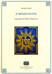 Il mondo nuovo. L'agiografia dei Minori Osservanti