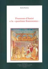 Francesco d'Assisi e la questione francescana