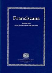 Franciscana. Bollettino della Società internazionale di studi francescani (2019). Vol. 21
